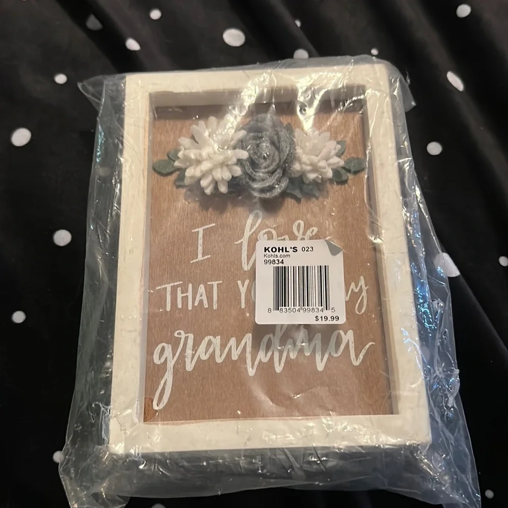 I LOVE THAT YOUR MY GRANDMA DECORATION: WHITE/BROWN: NEW IN PACKAGE